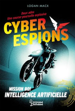 Télécharger le livre :  Cyberespions - Mission #01 Intelligence artificielle