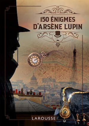 150 énigmes d'Arsène Lupin | Collectif, Collectif. Auteur