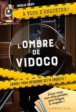 Télécharger le livre :  A vous d'enquêter - L'ombre de Vidocq