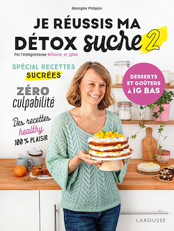 Télécharger le livre :  Je réussis ma détox sucre 2 : desserts et goûters à IG bas