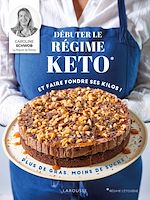 Télécharger le livre :  Débuter le régime keto et faire fondre vos kilos !