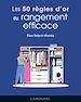 Télécharger le livre :  Les 50 règles d'or du rangement efficace