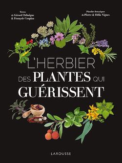 Télécharger le livre :  L'Herbier des plantes qui guérissent