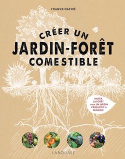 Télécharger le livre :  Créer un jardin-forêt comestible