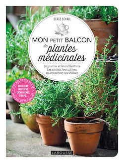 Télécharger le livre :  Mon petit balcon de plantes médicinales