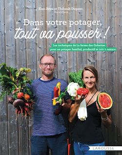 Télécharger le livre :  Dans votre potager, tout va pousser !