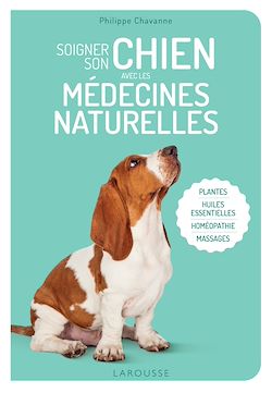 Télécharger le livre :  Soigner son chien avec les médecines naturelles