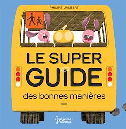 Télécharger le livre :  Le super guide des bonnes manières