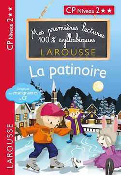Télécharger le livre :  Mes premières lectures 100 % syllabiques Niveau 2 - La patinoire