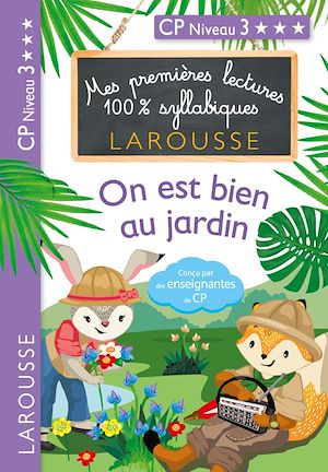 Téléchargez le livre :  Premières lectures syllabiques - On est bien au jardin (Niveau 3)