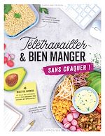 Télécharger le livre :  Télétravailler et bien manger sans craquer !