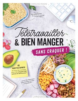 Télécharger le livre :  Télétravailler et bien manger sans craquer !