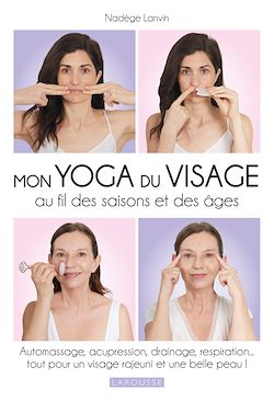 Télécharger le livre :  Mon yoga du visage au fil des saisons