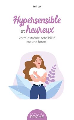 Télécharger le livre :  Hypersensible et heureux