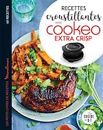 Télécharger le livre :  Recettes croustillantes avec Cookeo Extra Crisp