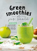 Télécharger le livre :  Green smoothies et jus santé
