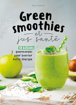 Télécharger le livre :  Green smoothies et jus santé