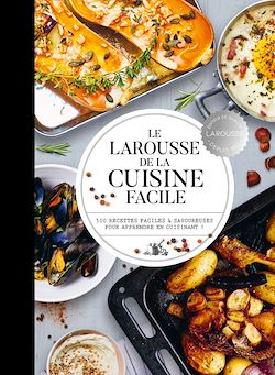 Télécharger le livre :  Le Larousse de la cuisine facile