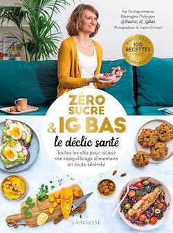 Télécharger le livre :  Zéro sucre & IG bas, le déclic santé