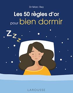 Télécharger le livre :  Les 50 règles d'or pour bien dormir