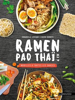 Télécharger le livre :  Ramen, pad thaï et Cie : nouilles à toutes les sauces