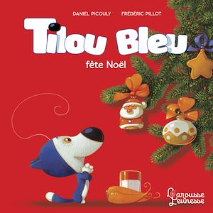 Téléchargez le livre :  Tilou bleu fête Noël