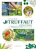 Télécharger le livre :  Le Guide Truffaut Jardin durable et permaculture pour tous