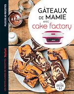 Télécharger le livre :  Gâteaux de Mamie avec Cake Factory