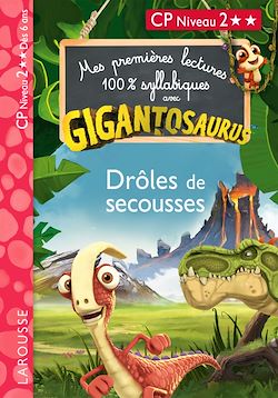 Télécharger le livre :  GIGANTOSAURUS - Premières lectures - CP niv 2 - Drôles de secousses !