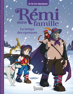 Télécharger le livre :  Rémi sans famille - T2 Le temps des épreuves