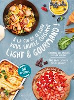 Télécharger le livre :  A la fin de ce livre vous saurez cuisiner light et gourmand