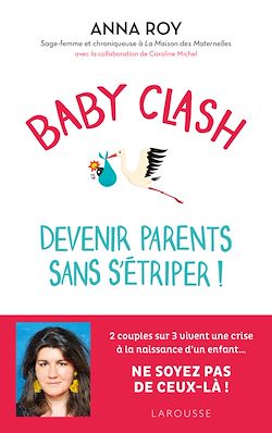 Télécharger le livre :  Baby clash, devenir parents sans s'étriper !
