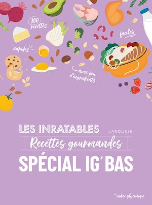 Les inratables : recettes gourmandes spécial IG BAS | Collectif, . Auteur