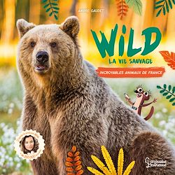 Télécharger le livre :  Wild : La vie sauvage