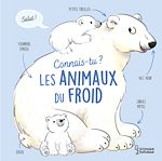 Télécharger le livre :  Connais-tu les animaux du froid ?