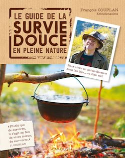 Télécharger le livre :  Le guide de la survie douce en pleine nature