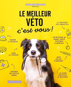 Télécharger le livre :  Le meilleur véto c'est vous !
