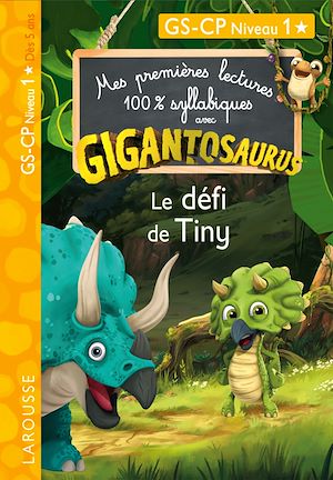 Téléchargez le livre :  GIGANTOSAURUS 1ères lectures Le défi de Tiny