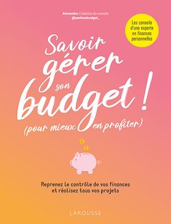 Télécharger le livre :  Savoir gérer son budget ! (Pour mieux en profiter)