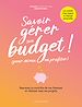 Télécharger le livre :  Savoir gérer son budget ! (Pour mieux en profiter)