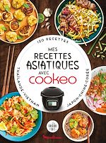 Télécharger le livre :  Mes recettes asiatiques avec Cookeo