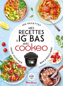 Télécharger le livre :  Mes recettes à IG Bas avec Cookeo