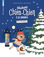 Télécharger le livre :  Hubert chien-chien à sa mémère -Qui a volé Noël ?
