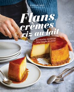 Télécharger le livre :  Flans, crèmes et riz au lait