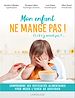 Télécharger le livre :  Mon enfant ne mange pas !