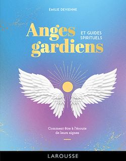 Télécharger le livre :  Anges gardiens et guides spirituels