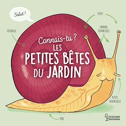 Télécharger le livre :  Connais-tu les petites bêtes du jardin ?