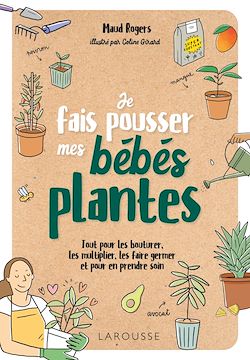 Télécharger le livre :  Je fais pousser mes bébés plantes