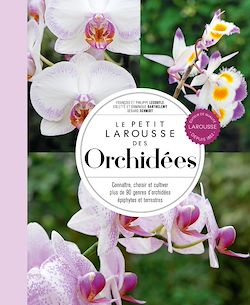 Télécharger le livre :  Le petit Larousse des orchidées