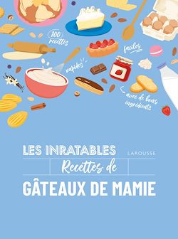 Télécharger le livre :  Les inratables : recettes de gâteaux de mamie